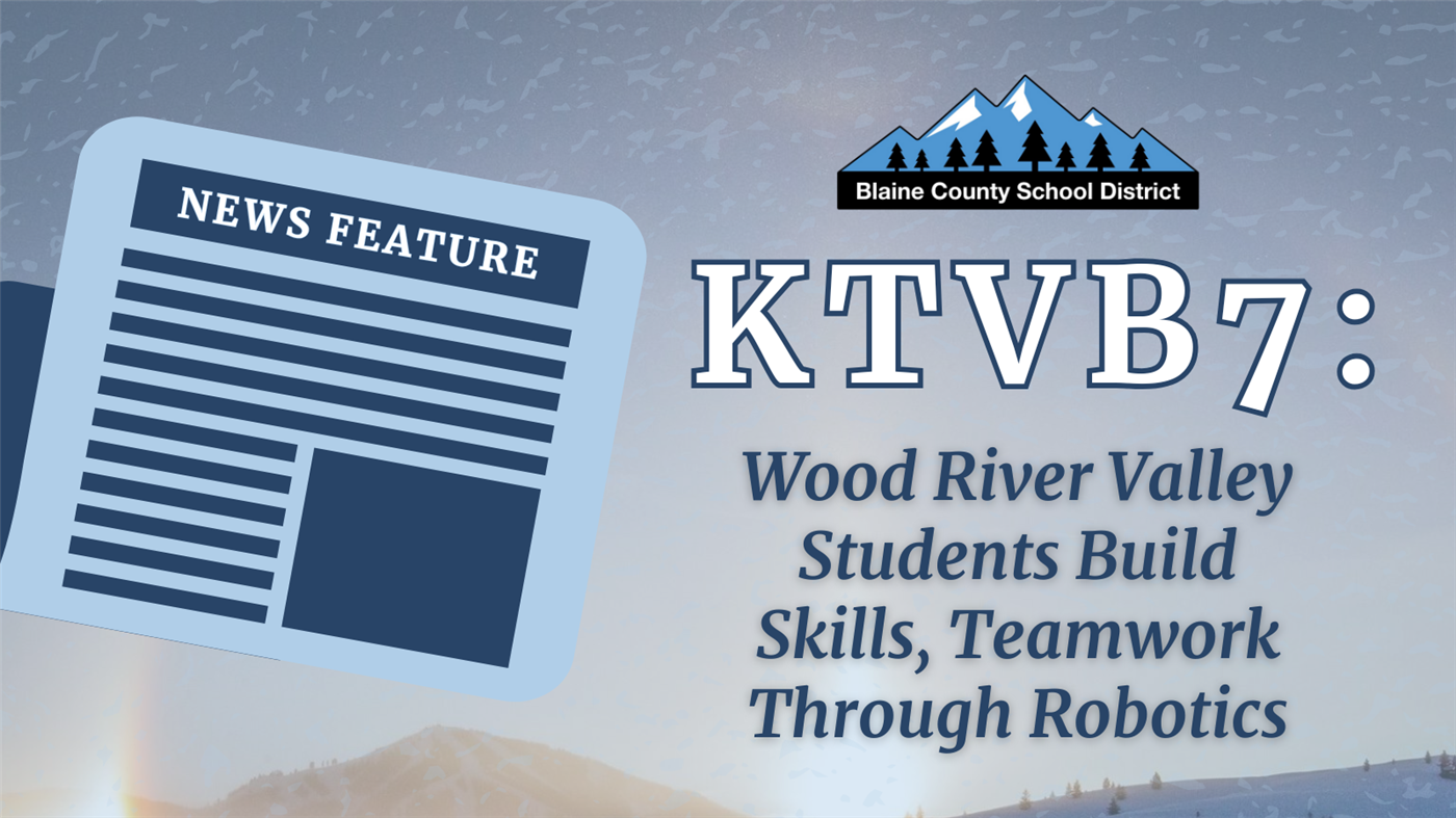  Wood River Valley Students Build Skills, Teamwork Through Robotics